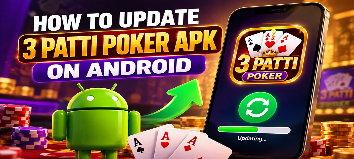 How to update 3 Patti Poker APK on Android